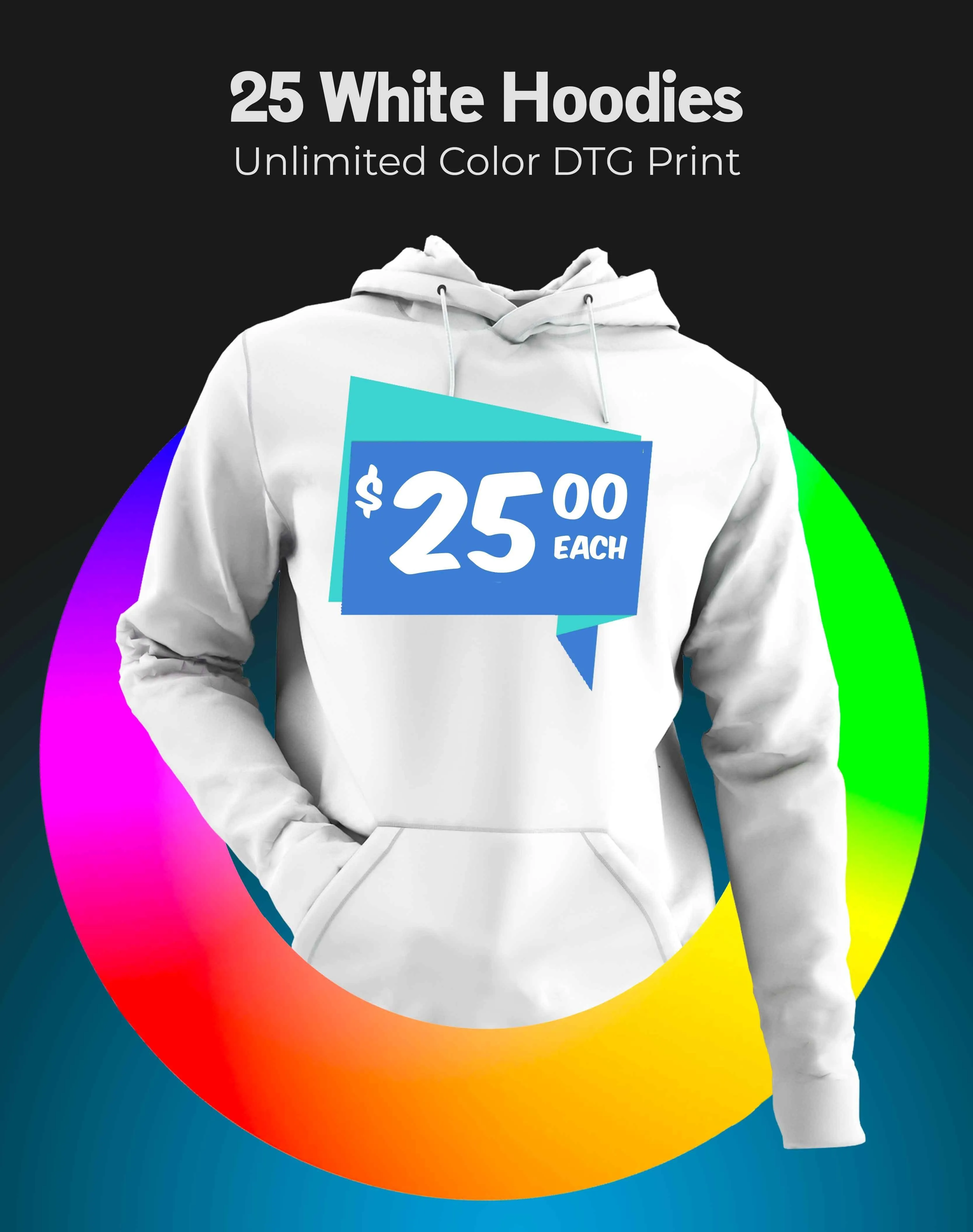 25 White Hoodies - Full Color Print