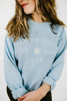 Always Tired Club Graphic Sweatshirt