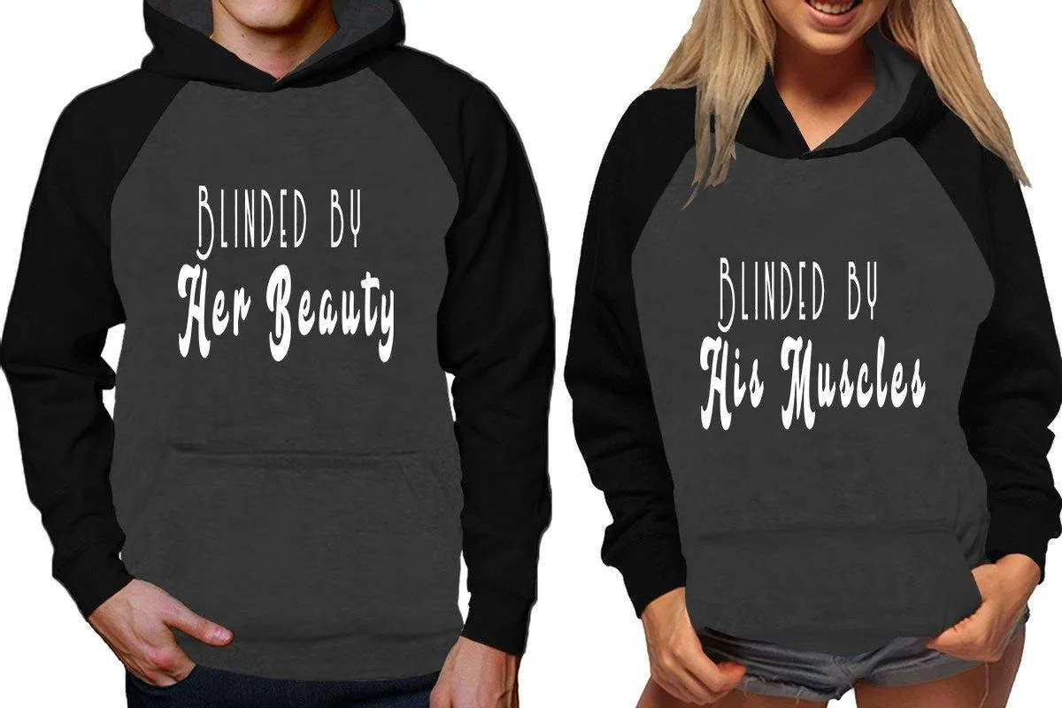 Blinded by Her Beauty His Muscles Couple Matching Raglan Hoodies