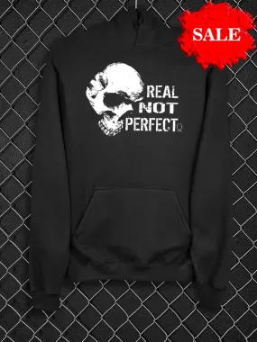 REAL NOT PERFECT HOODIE